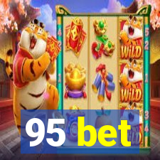 95 bet